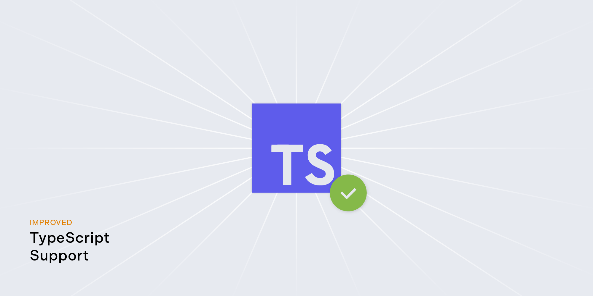 Improved TypeScript support