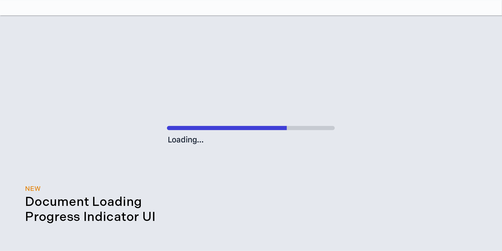 Document loading progress indicator UI